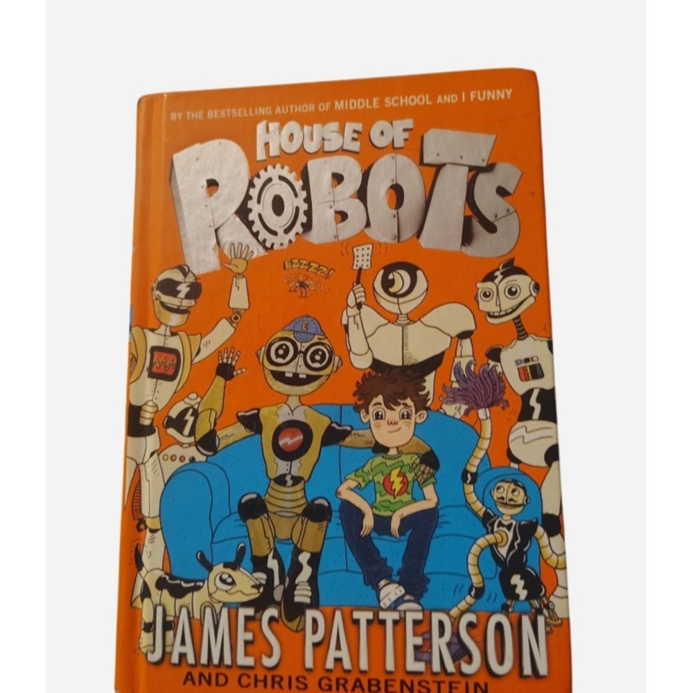 House of Robots James Patterson Chris Grabenstein Hardcover Book 9780316405911